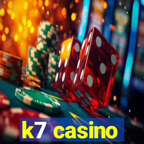 k7 casino