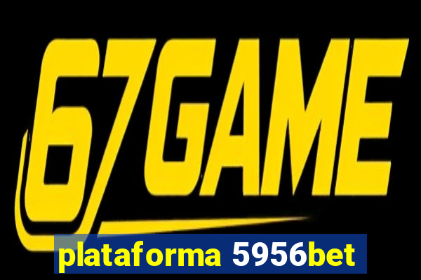 plataforma 5956bet