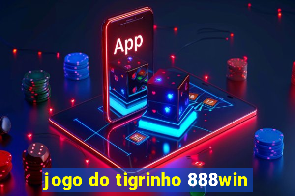 jogo do tigrinho 888win