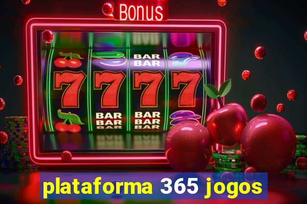 plataforma 365 jogos