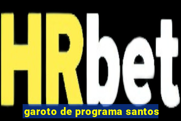 garoto de programa santos