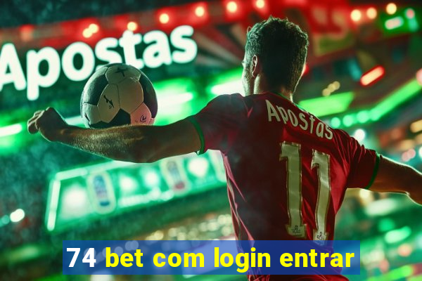 74 bet com login entrar