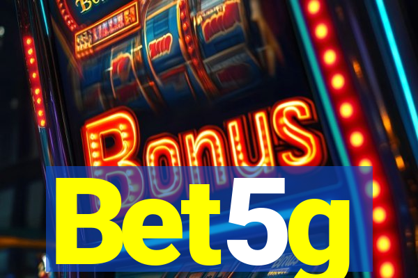 Bet5g