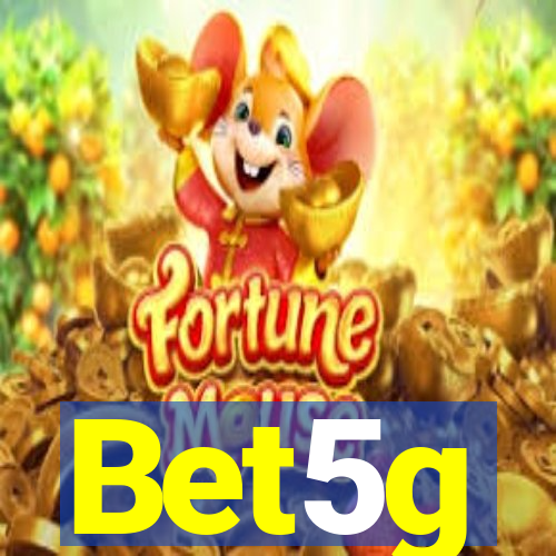 Bet5g