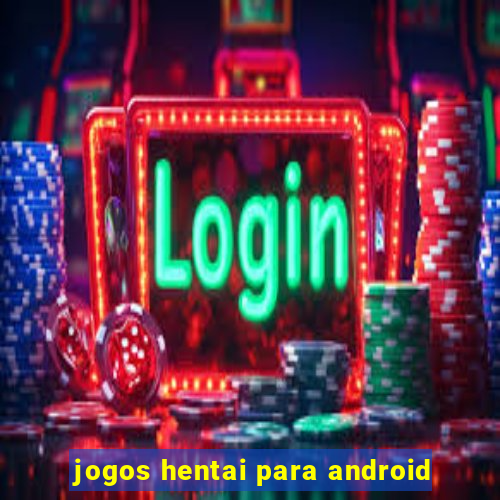 jogos hentai para android