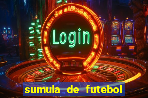 sumula de futebol de campo cbf