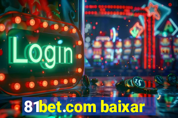 81bet.com baixar