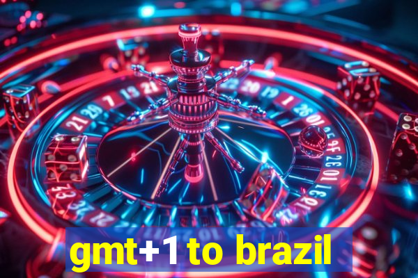 gmt+1 to brazil