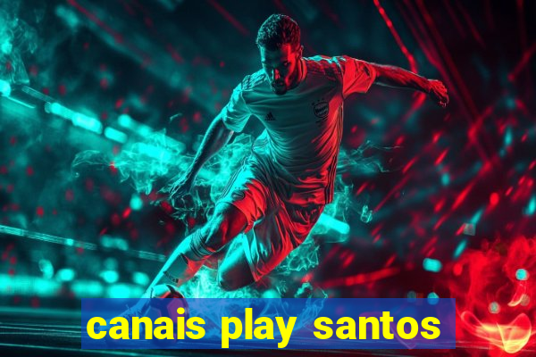 canais play santos