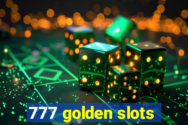 777 golden slots