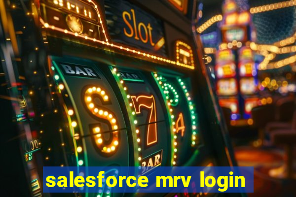 salesforce mrv login