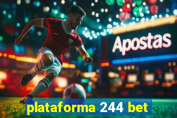 plataforma 244 bet