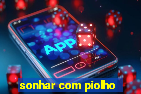 sonhar com piolho