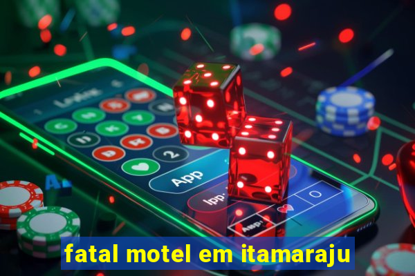 fatal motel em itamaraju