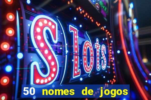 50 nomes de jogos com bola