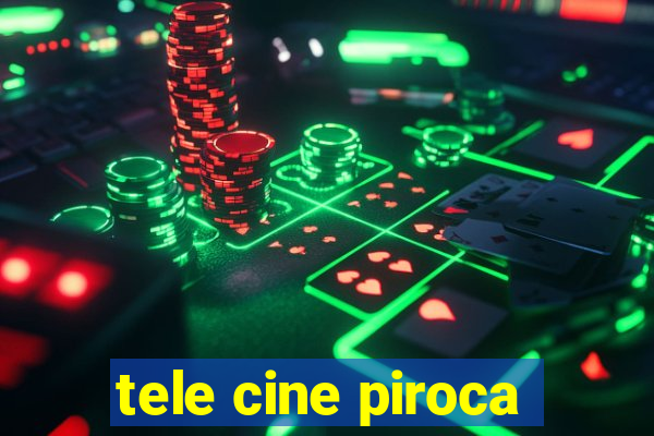 tele cine piroca