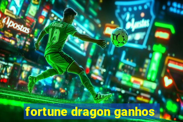 fortune dragon ganhos