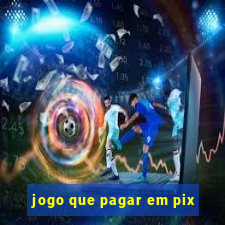 jogo que pagar em pix