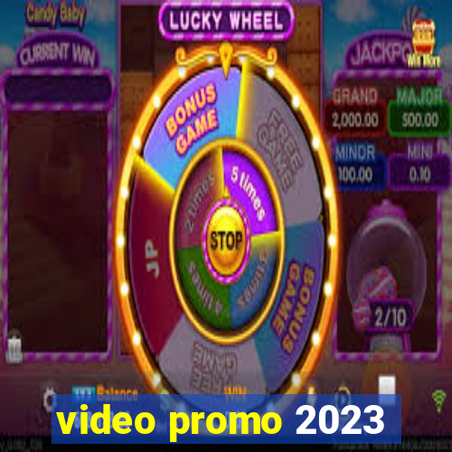 video promo 2023