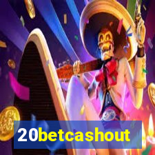 20betcashout