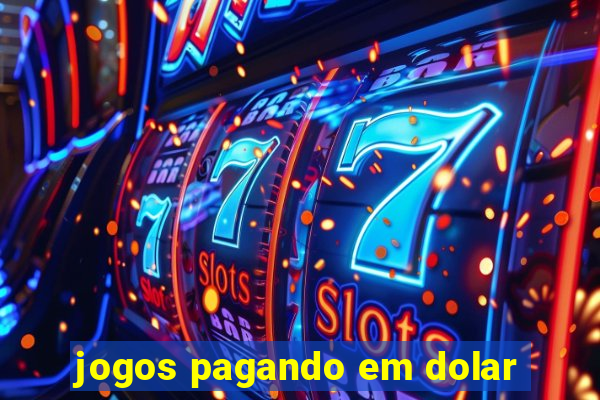 jogos pagando em dolar