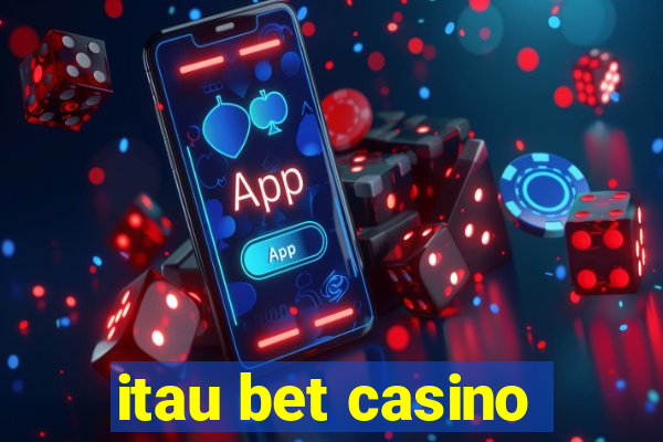 itau bet casino