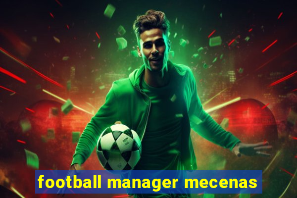 football manager mecenas