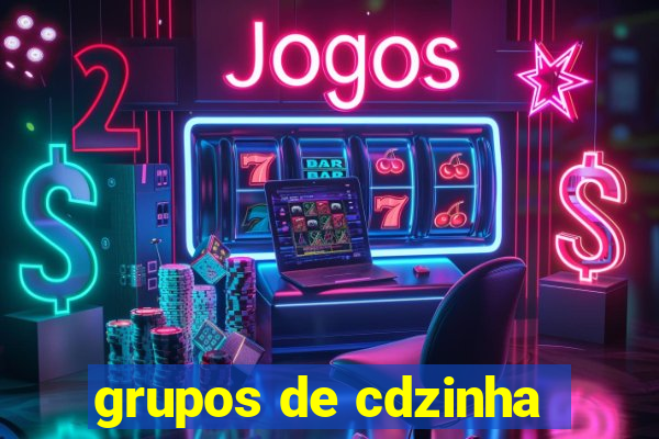 grupos de cdzinha