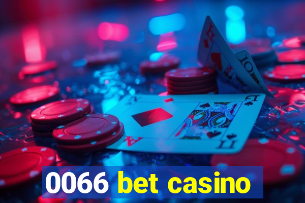 0066 bet casino