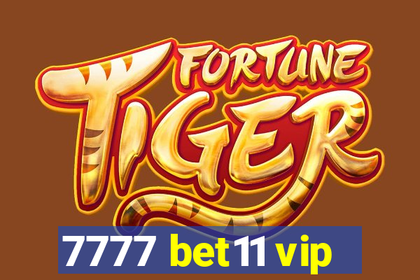 7777 bet11 vip