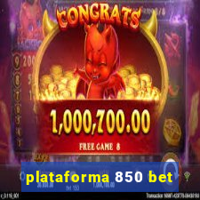 plataforma 850 bet