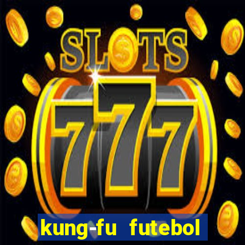 kung-fu futebol clube download