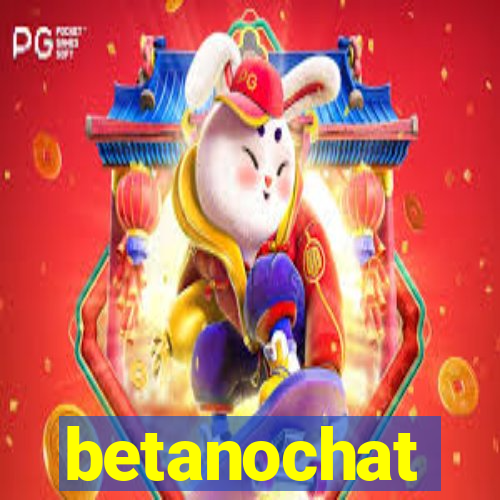 betanochat