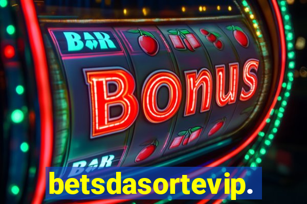 betsdasortevip.com