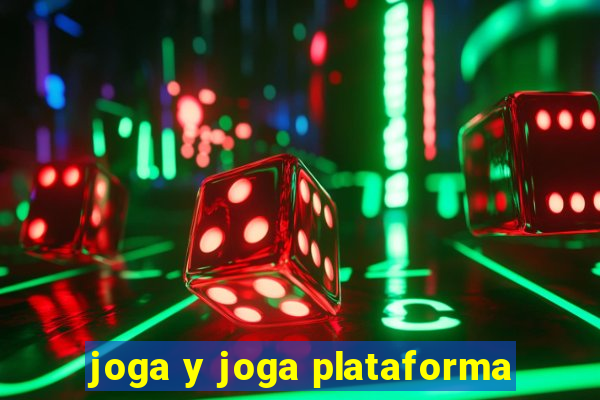 joga y joga plataforma