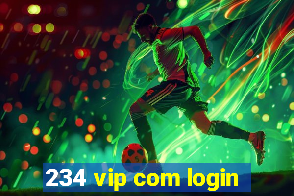 234 vip com login