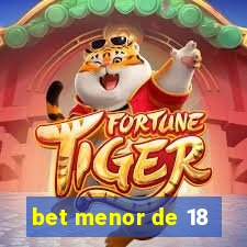 bet menor de 18