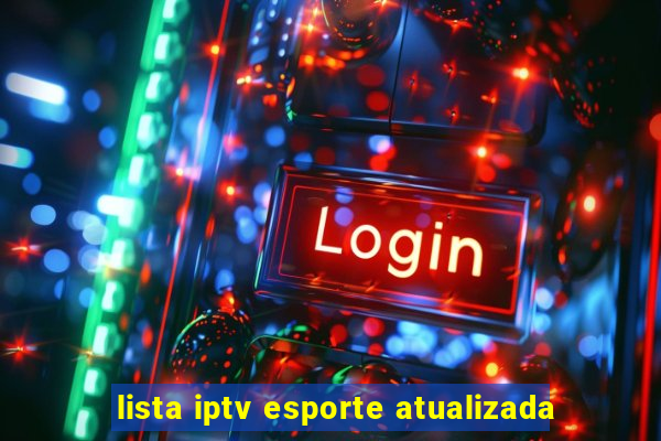 lista iptv esporte atualizada