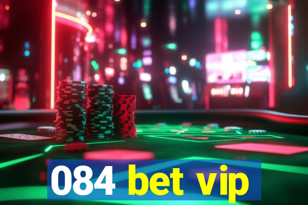 084 bet vip