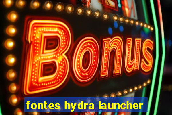 fontes hydra launcher