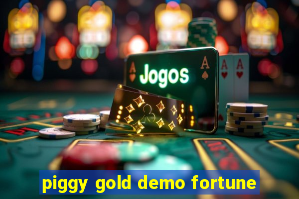 piggy gold demo fortune