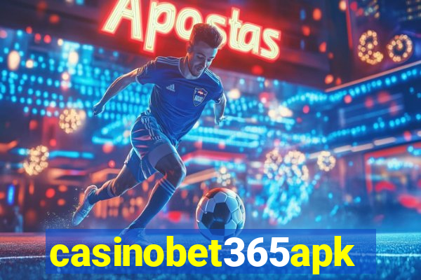 casinobet365apk