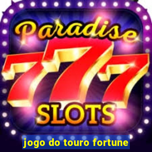 jogo do touro fortune