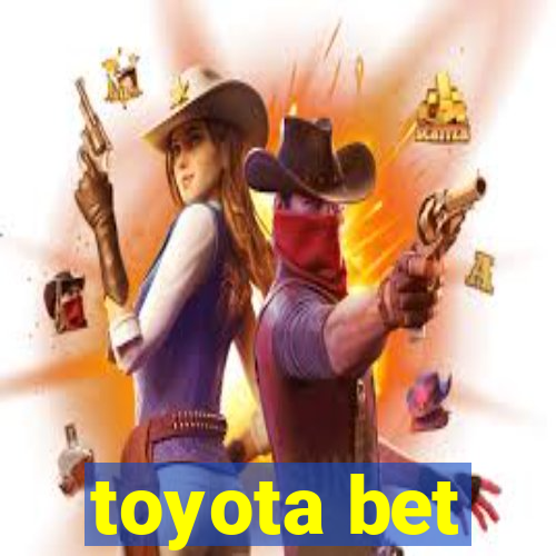 toyota bet