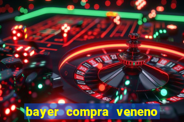 bayer compra veneno de cobra