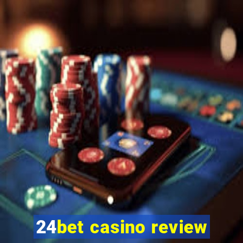 24bet casino review