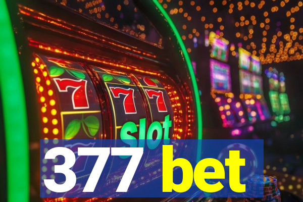 377 bet