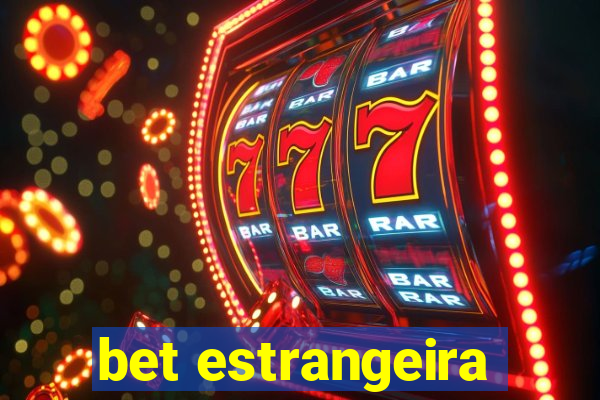 bet estrangeira