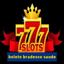 boleto bradesco saude