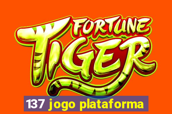 137 jogo plataforma